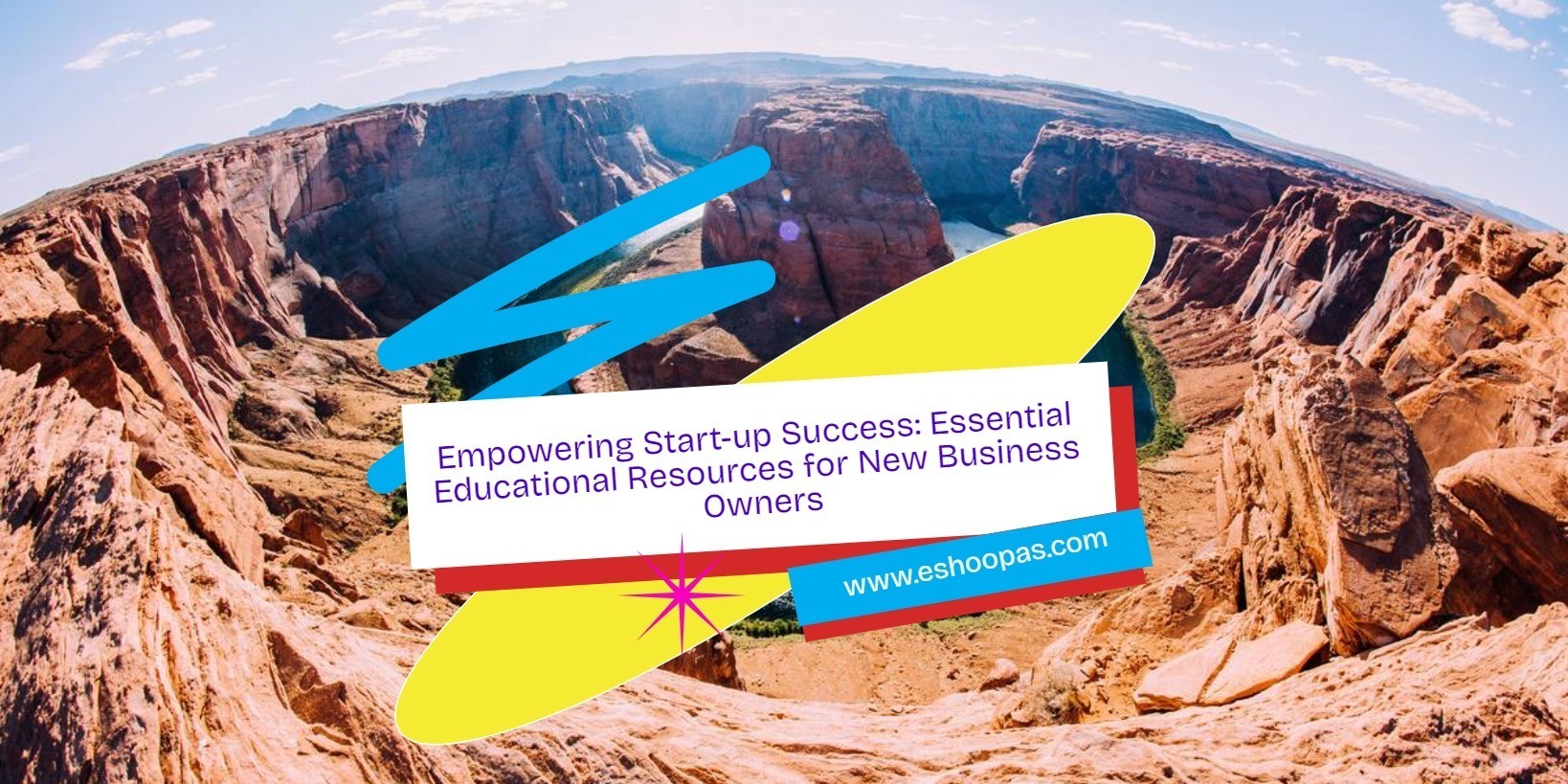 Empowering Start-up Success: Essential Educational Resources for New Business Owners